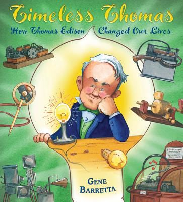 Image for Timeless Thomas: How Thomas Edison Changed Our Lives Timeless Thomas: How Thomas Edison Changed Our Lives