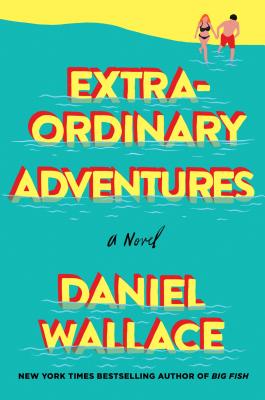 Image for Extraordinary Adventures: A Novel Extraordinary Adventures: A Novel