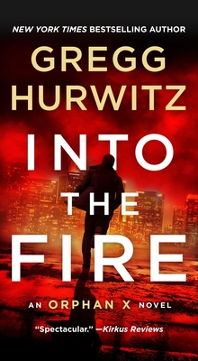Image for Into the Fire: An Orphan X Novel (Orphan X, 5)
