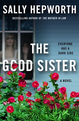 The Good Sister: A Novel