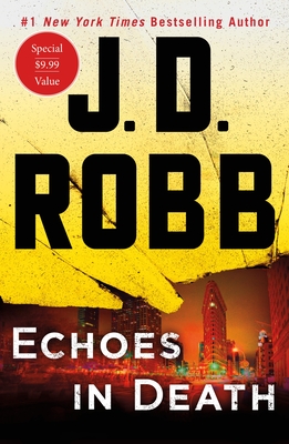 Echoes in Death: An Eve Dallas Novel (In Death, 44)