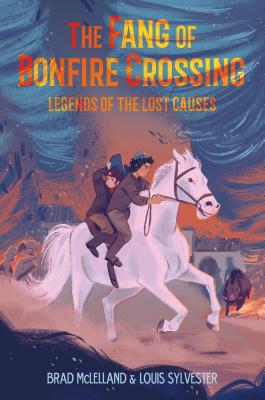 The Fang of Bonfire Crossing: Legends of the Lost Causes (Legends of the Lost Causes, 2)