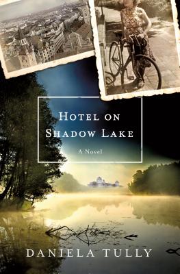 HOTEL ON SHADOW LAKE: A NOVEL