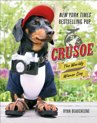 Image for Crusoe, the Worldly Wiener Dog: Further Adventures with the Celebrity Dachshund