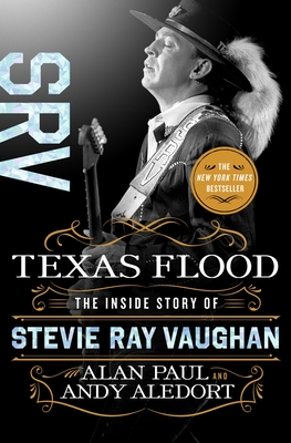 Image for Texas Flood: The Inside Story of Stevie Ray Vaughan