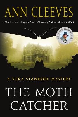 The Moth Catcher: A Vera Stanhope Mystery (Vera Stanhope, 7)