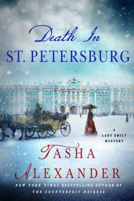 Death in St. Petersburg: A Lady Emily Mystery (Lady Emily Mysteries, 12)