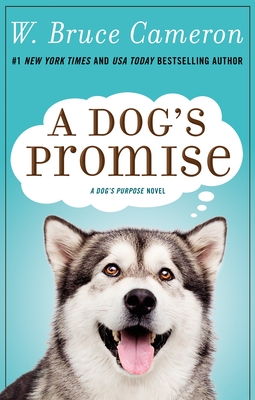 Image for A Dog's Promise: A Novel (A Dog's Purpose, 3) A Dog's Promise: A Novel (A Dog's Purpose, 3)