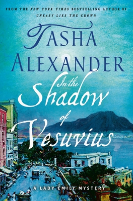 In the Shadow of Vesuvius: A Lady Emily Mystery (Lady Emily Mysteries, 14)