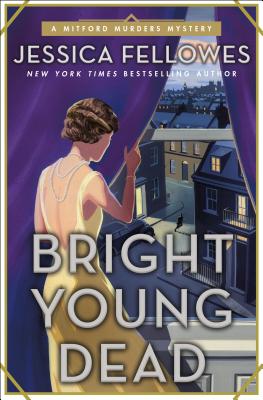 Bright Young Dead: A Mitford Murders Mystery (The Mitford Murders, 2)