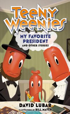 Teeny Weenies: My Favorite President: And Other Stories (Teeny Weenies, 4)