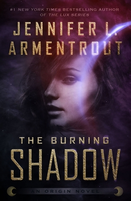 The Burning Shadow: An Origin Novel