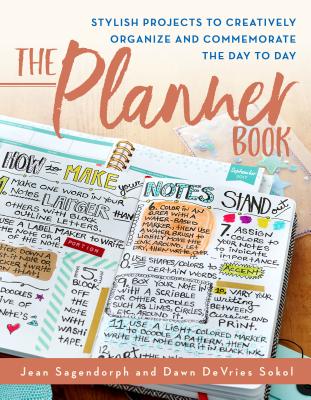 The Planner Book: Stylish Projects to Creatively Organize and Commemorate the Day to Day