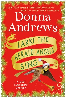 Lark! the Herald Angels Sing: A Meg Langslow Mystery
