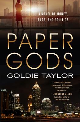 Paper Gods: A Novel of Money, Race, and Politics