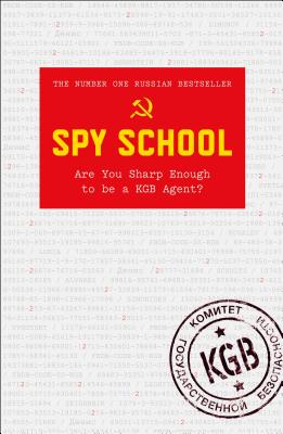 Image for Spy School: Are You Sharp Enough to Be a KGB Agent?