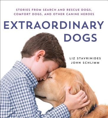 Image for Extraordinary Dogs: Stories from Search and Rescue Dogs, Comfort Dogs, and Other Canine Heroes