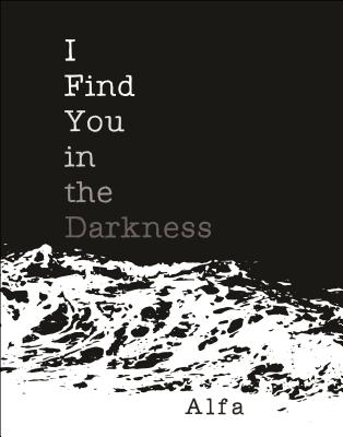 I Find You in the Darkness
