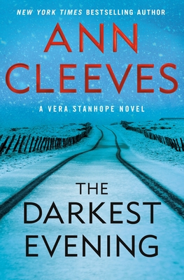 The Darkest Evening: A Vera Stanhope Novel (Vera Stanhope, 9)