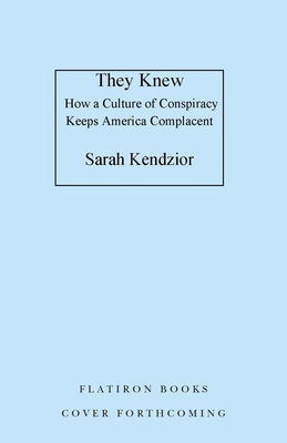 They Knew How A Culture Of Conspiracy Keeps Americ