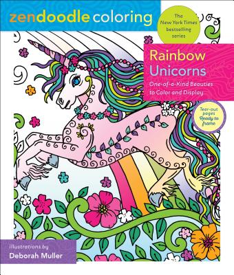 Zendoodle Coloring: Rainbow Unicorns: One-of-a-Kind Beauties to Color and Display