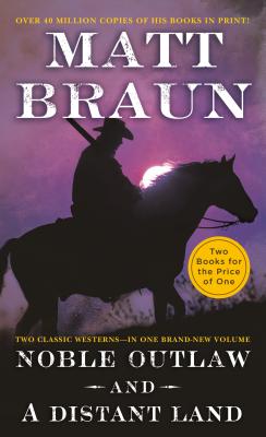 Noble Outlaw and A Distant Land