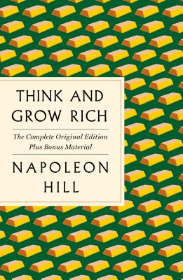 THINK AND GROW RICH THE COMPLETE ORIGINAL EDITION PLUS BONUS MATERIAL