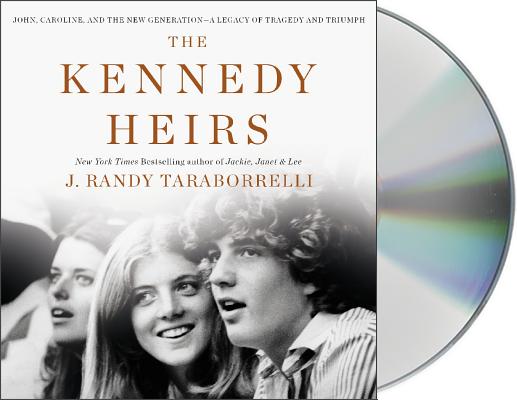 Image for The Kennedy Heirs: John, Caroline, and the New Generation - A Legacy of Tragedy and Triumph