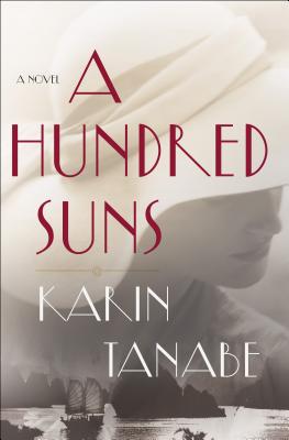 A Hundred Suns [Hardcover] Tanabe, Karin
