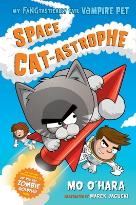 Image for Space Cat-astrophe: My FANGtastically Evil Vampire Pet (My FANGtastically Evil Vampire Pet, 2) Space Cat-astrophe: My FANGtastically Evil Vampire Pet (My FANGtastically Evil Vampire Pet, 2)
