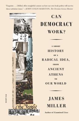Can Democracy Work: A Short History of a Radical Idea, from Ancient Athens to Our World