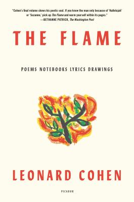 The Flame : Poems Notebooks Lyrics Drawings
