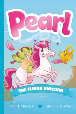 Image for Pearl the Flying Unicorn (Pearl the Magical Unicorn, 2) Pearl the Flying Unicorn (Pearl the Magical Unicorn, 2)