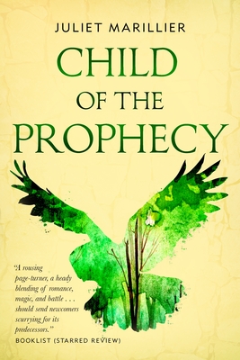 Child of the Prophecy: Book Three of the Sevenwaters Trilogy (The Sevenwaters Trilogy, 3)