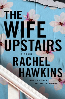 The Wife Upstairs: A Novel