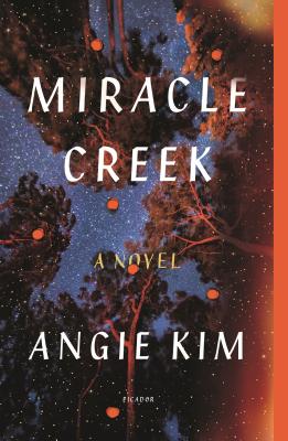 Miracle Creek: A Novel