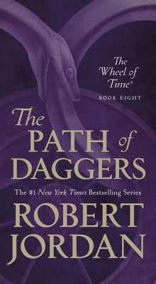 The Path of Daggers: Book Eight of 'The Wheel of Time' (Wheel of Time (8))