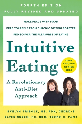 Intuitive Eating (A Revolutionary Anti-Diet Approach)