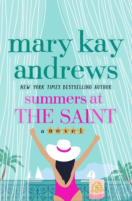 Summers At The Saint: A Novel