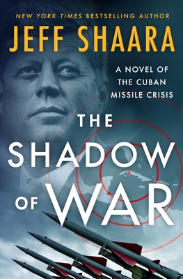 Shadow of War: A Novel of the Cuban Missile Crisis