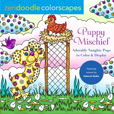 Image for Zendoodle Colorscapes: Puppy Mischief: Adorably Naughty Pups to Color & Display Zendoodle Colorscapes: Puppy Mischief: Adorably Naughty Pups to Color & Display