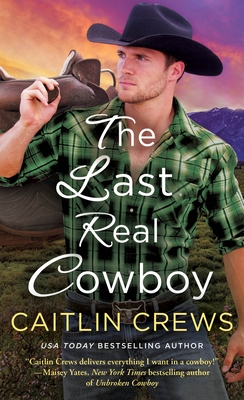The Last Real Cowboy (Cold River Ranch, 3)