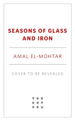Seasons of Glass and Iron: Stories