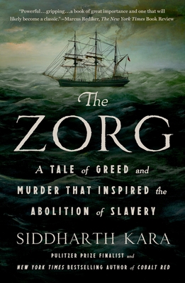 Zorg: A Tale of Greed and Murder That Inspired the Abolition of Slavery