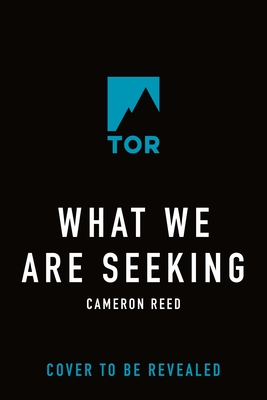 What We Are Seeking