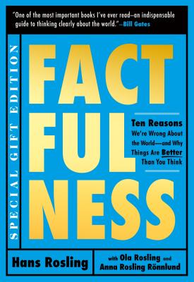 Image for Factfulness Illustrated: Ten Reasons We're Wrong about the World--And Why Things Are Better Than You Think Factfulness Illustrated: Ten Reasons We're Wrong about the World--And Why Things Are Better Than You Think