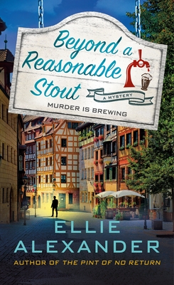 Beyond a Reasonable Stout: A Sloan Krause Mystery (A Sloan Krause Mystery, 3)