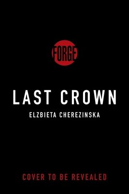 The Last Crown: A Novel (The Bold, 2)