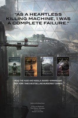 The Murderbot Diaries: All Systems Red, Artificial Condition, Rogue Protocol, Exit Strategy