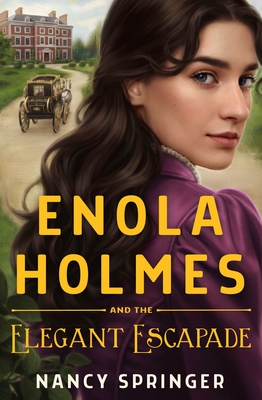Enola Holmes and the Elegant Escapade (Enola Holmes, 8)